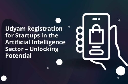 Udyam Registration for Startups in the Artificial Intelligence Sector – Unlocking Potential