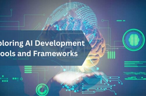 Exploring AI Development Tools and Frameworks